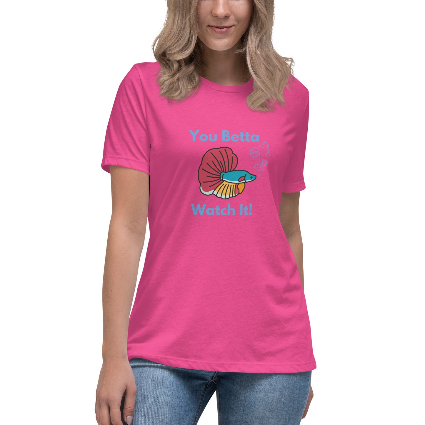 Women's Relaxed Soft & Smooth Premium Quality T-Shirt You Betta Watch It Fish Design by OB Original Apparel