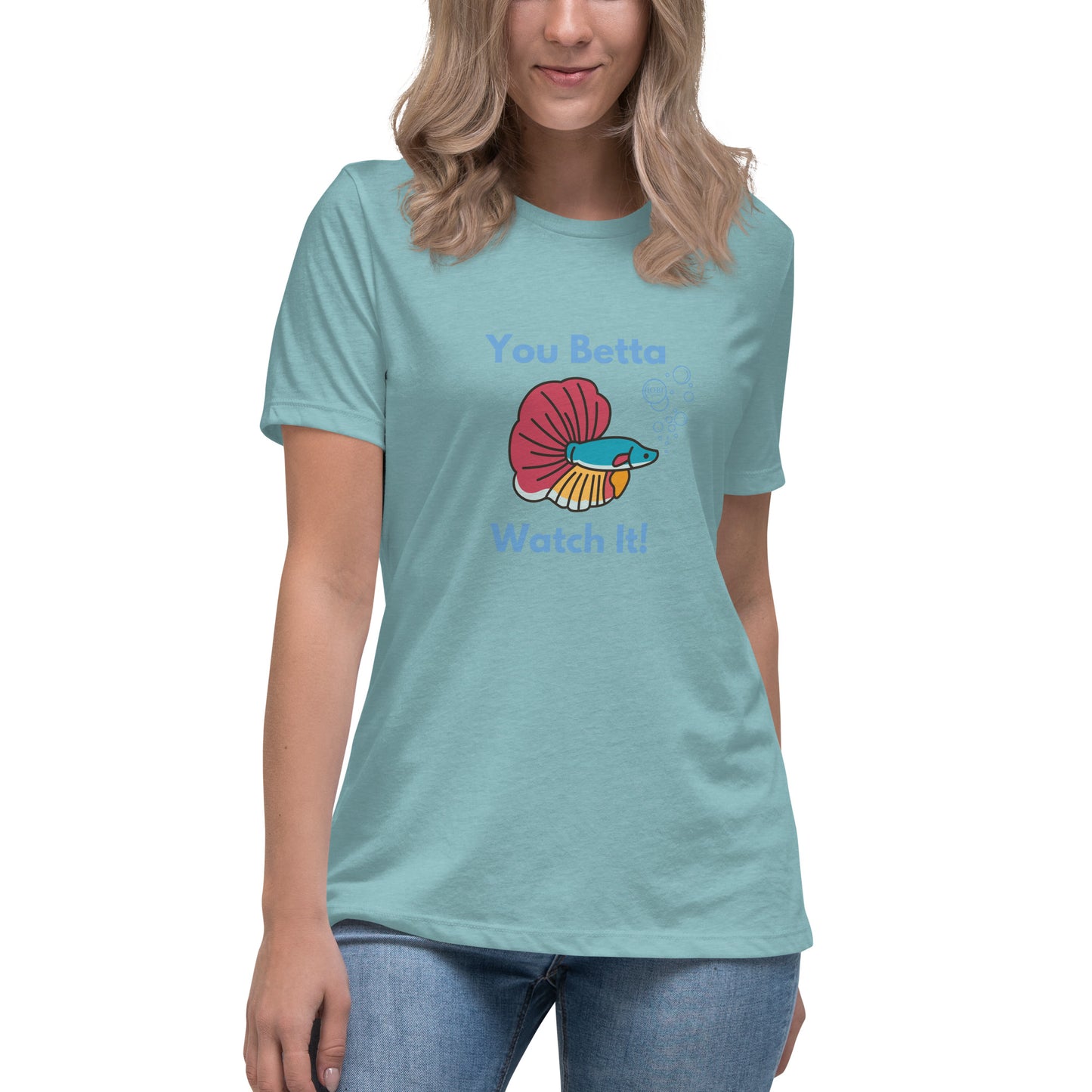 Women's Relaxed Soft & Smooth Premium Quality T-Shirt You Betta Watch It Fish Design by OB Original Apparel