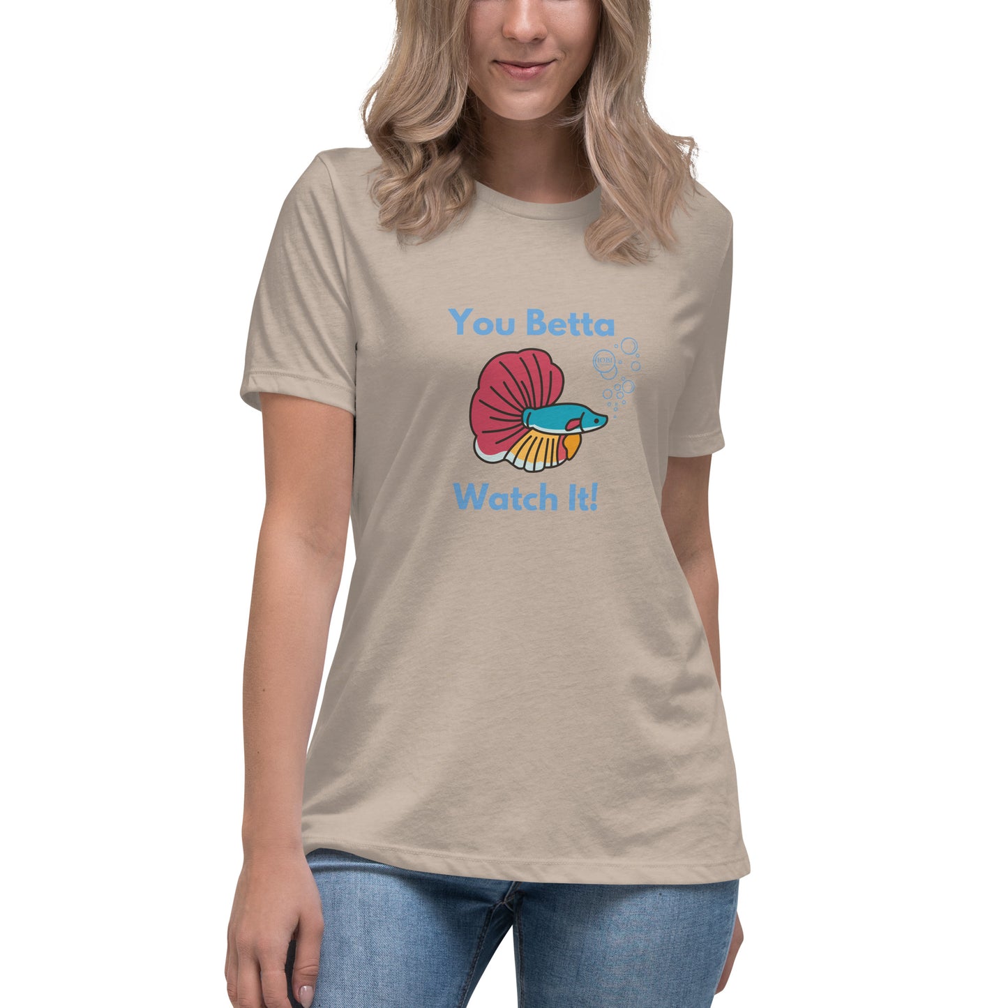 Women's Relaxed Soft & Smooth Premium Quality T-Shirt You Betta Watch It Fish Design by OB Original Apparel