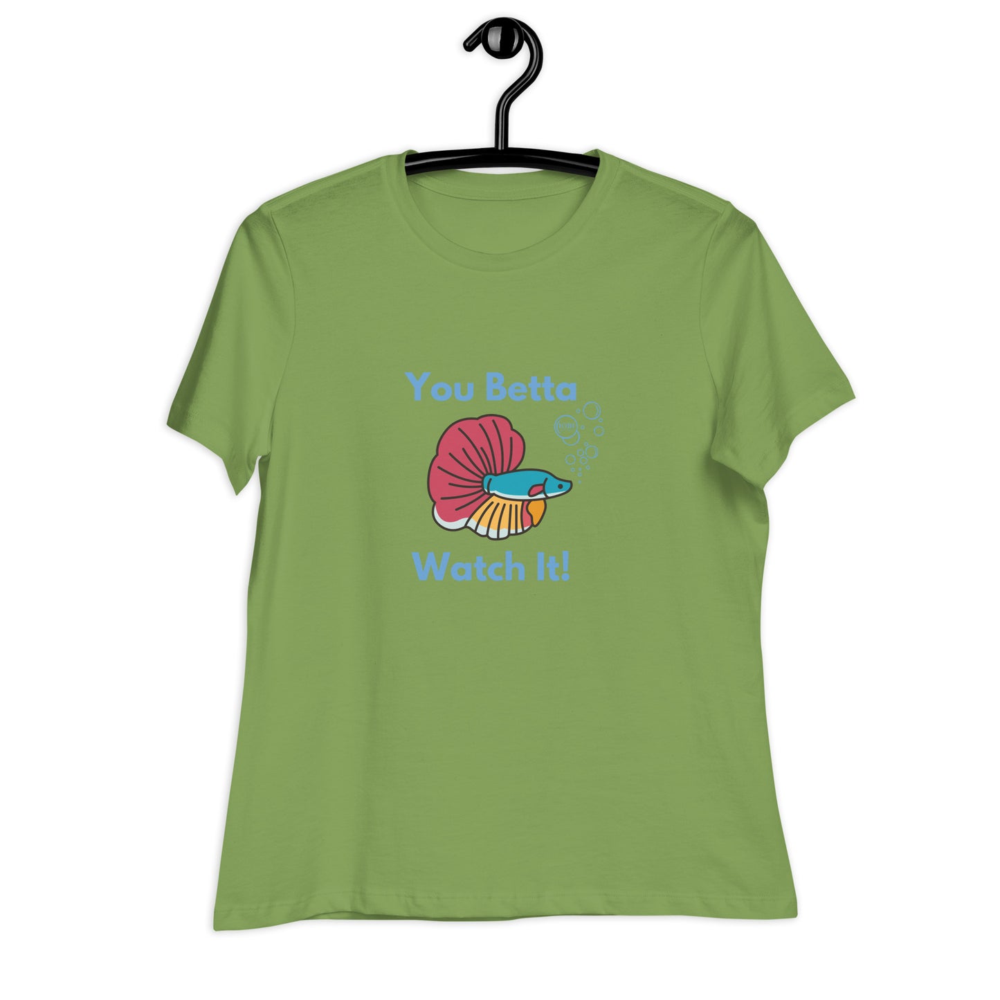 Women's Relaxed Soft & Smooth Premium Quality T-Shirt You Betta Watch It Fish Design by OB Original Apparel