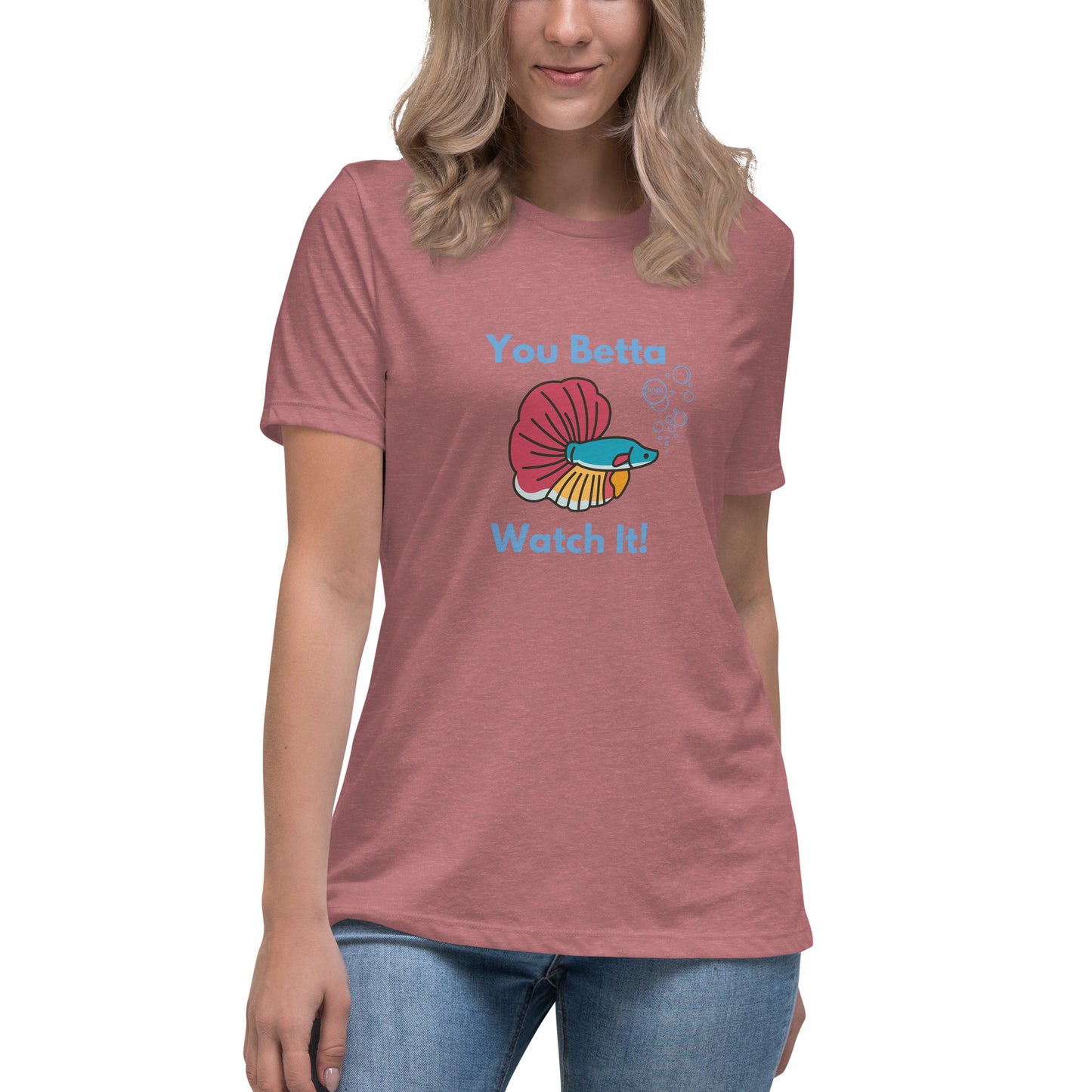 Women's Relaxed Soft & Smooth Premium Quality T-Shirt You Betta Watch It Fish Design by OB Original Apparel